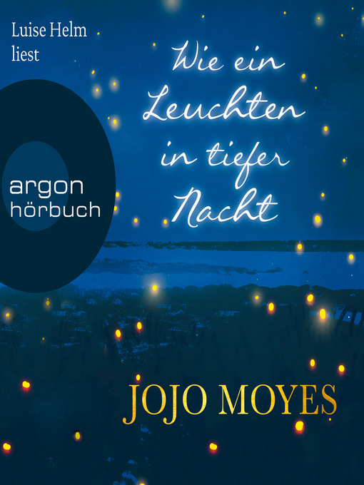 Title details for Wie ein Leuchten in tiefer Nacht by Jojo Moyes - Available